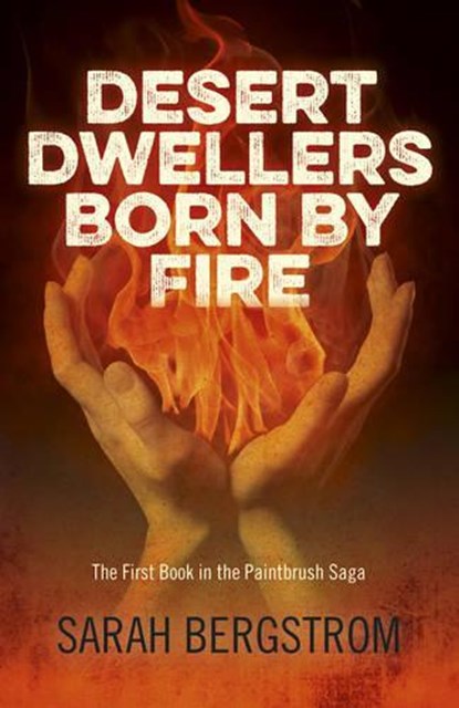 Desert Dwellers Born by Fire, BERGSTROM,  Sarah - Paperback - 9781782795872