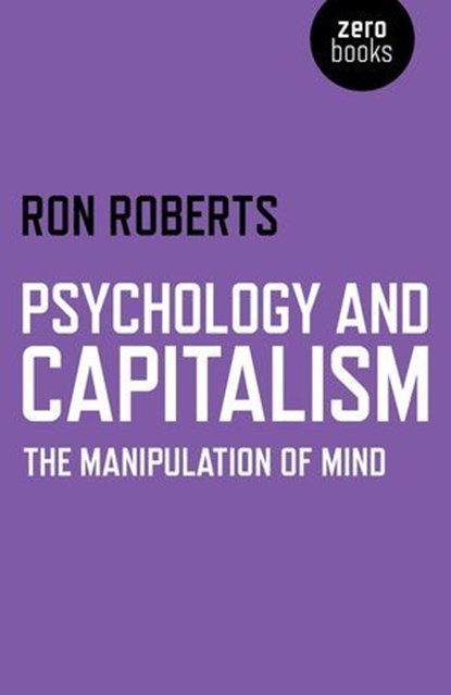 Psychology and Capitalism, Ron Roberts - Ebook - 9781782796534