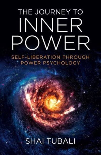 The Journey to Inner Power, Shai Tubali - Ebook - 9781782797128