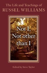 Not I, Not other than I – The Life and Teachings of Russel Williams - Steve Taylor ; Russel Williams - 9781782797296