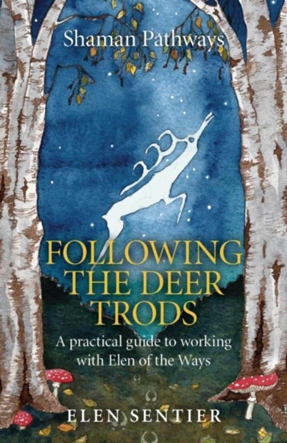 Shaman Pathways - Following the Deer Trods, Elen Sentier - Paperback - 9781782798262