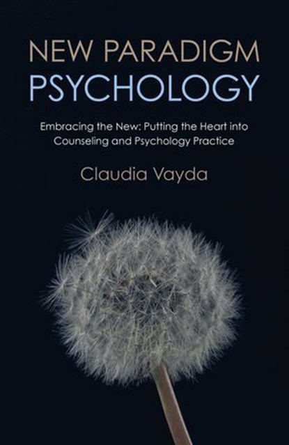 New Paradigm Psychology, Claudia Vayda - Ebook - 9781782799085