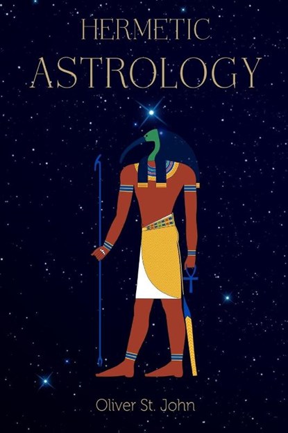 Hermetic Astrology, Oliver St John - Paperback - 9781782807278