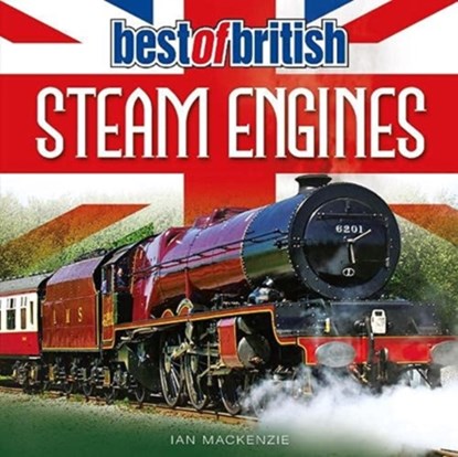 Best of British Steam Engines, Ian Mackenzie - Paperback - 9781782818861