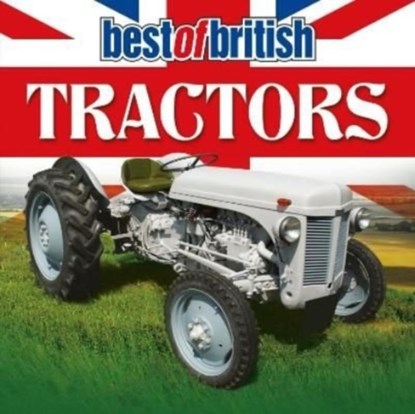 Best of British Tractors, Liam McCann - Paperback - 9781782819288