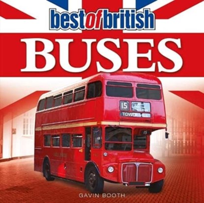 Best of British Buses, Gavin Booth - Paperback - 9781782819387