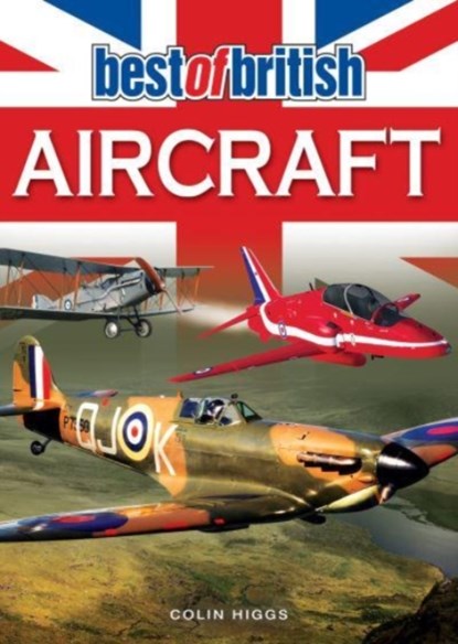 Best of British Aircraft, Colin Higgs - Paperback - 9781782819400