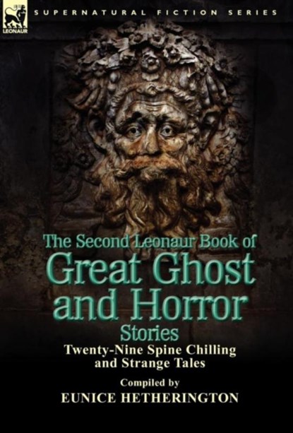 The Second Leonaur Book of Great Ghost and Horror Stories, Eunice Hetherington - Gebonden - 9781782820482