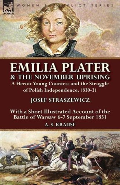 Emilia Plater & the November Uprising, Josef Straszewicz ; A S Krause - Paperback - 9781782826415