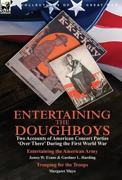 Entertaining the Doughboys, James W Evans; Gardner L Harding; Margaret Mayo - Overig - 9781782827528