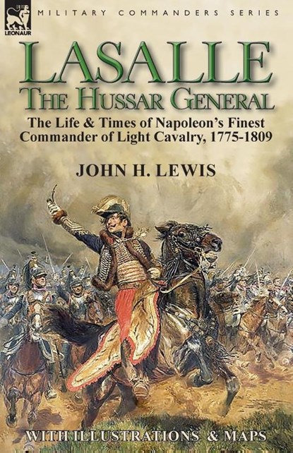 Lasalle-the Hussar General, John H Lewis - Paperback - 9781782827573