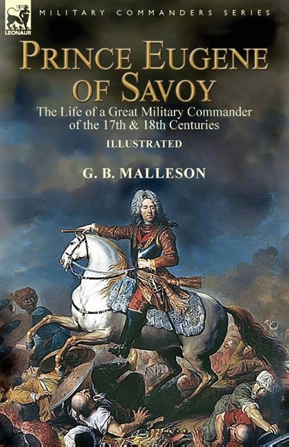Prince Eugene of Savoy, G B Malleson - Paperback - 9781782827979