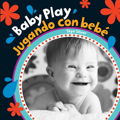 SPA-BABY PLAY/JUGANDO CON BEBE, Skye Silver - Gebonden - 9781782857365