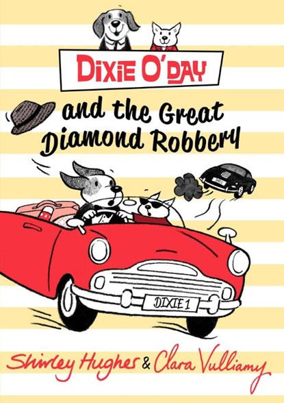 Dixie O'Day and the Great Diamond Robbery, Shirley Hughes - Paperback - 9781782950042