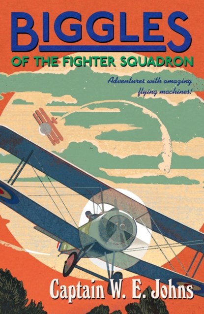 Biggles of the Fighter Squadron, W E Johns - Paperback - 9781782950288