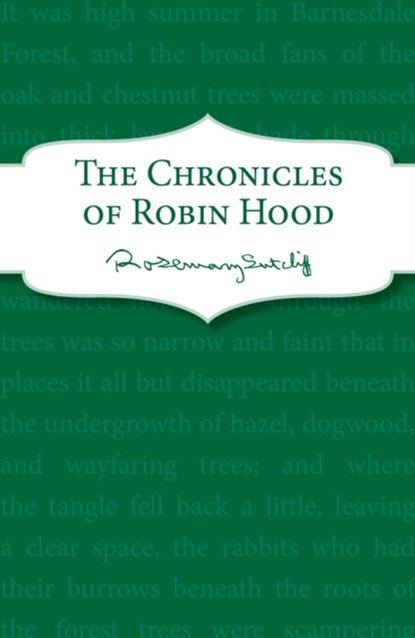 The Chronicles of Robin Hood, Rosemary Sutcliff - Paperback - 9781782950882