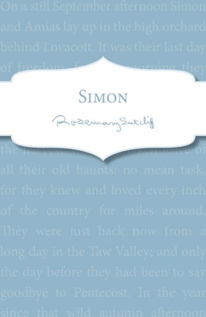 Simon, Rosemary Sutcliff - Paperback - 9781782950936