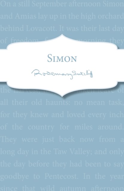 Simon, Rosemary Sutcliff - Paperback - 9781782950936