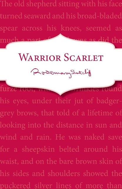 Warrior Scarlet, Rosemary Sutcliff - Paperback - 9781782950967
