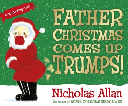 Father Christmas Comes Up Trumps!, Nicholas Allan - Paperback - 9781782951667