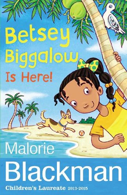 Betsey Biggalow is Here!, Malorie Blackman - Paperback - 9781782951858