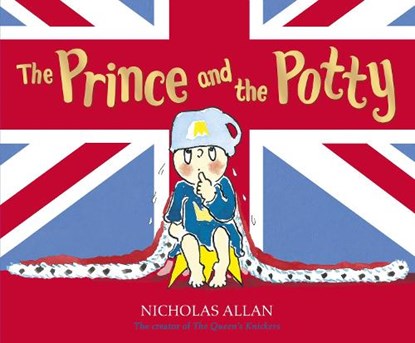 The Prince and the Potty, Nicholas Allan - Paperback - 9781782952572