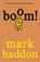 Boom!, Mark Haddon - Paperback - 9781782953234
