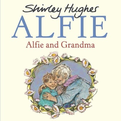 Alfie and Grandma, Shirley Hughes - Paperback - 9781782955153