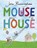 Mouse House, John Burningham - Paperback - 9781782955573