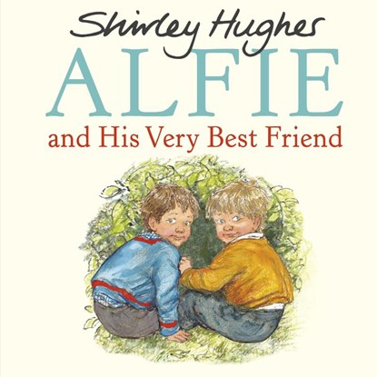 Alfie and His Very Best Friend, Shirley Hughes - Paperback - 9781782955856
