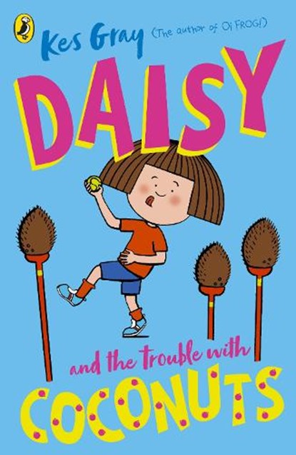 Daisy and the Trouble with Coconuts, Kes Gray - Paperback - 9781782959687