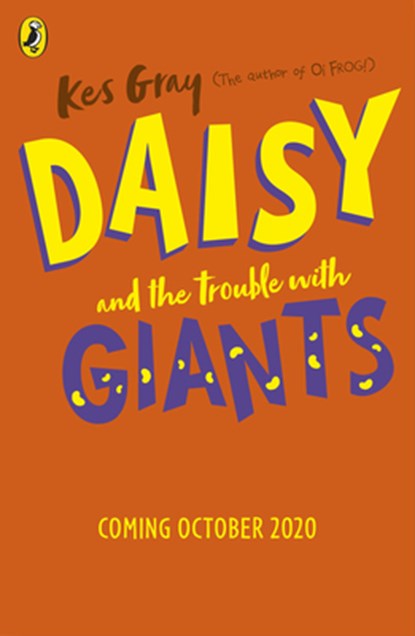 Daisy and the Trouble with Giants, Kes Gray - Paperback - 9781782959755