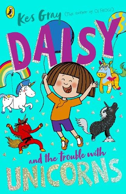 Daisy and the Trouble With Unicorns, Kes Gray - Paperback - 9781782959991