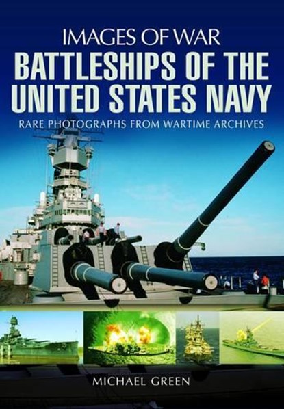 Battleships of the United States Navy, Michael Green - Paperback - 9781783030354