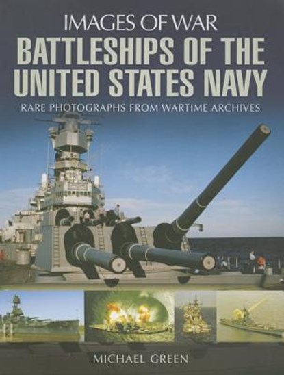 Battleships of the United States Navy, Michael Green - Paperback - 9781783030354