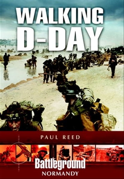Walking D-Day, Paul Reed - Ebook - 9781783033300
