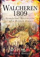 Walcheren 1809 - Martin R. Howard - 9781783033331
