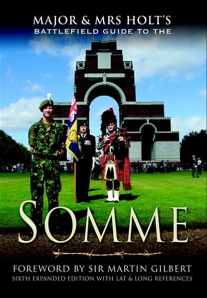 Major & Mrs Holt's Battlefield Guide to the Somme, Tonie Holt ; Valmai Holt - Ebook - 9781783035090
