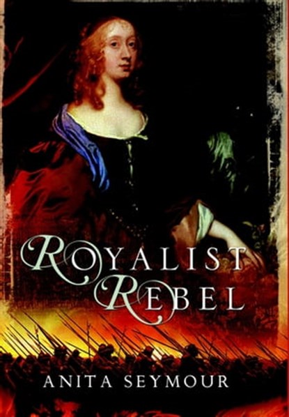 Royalist Rebel, Anita Seymour - Ebook - 9781783035731