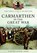Carmarthen in the Great War, niet bekend - Paperback - 9781783036455