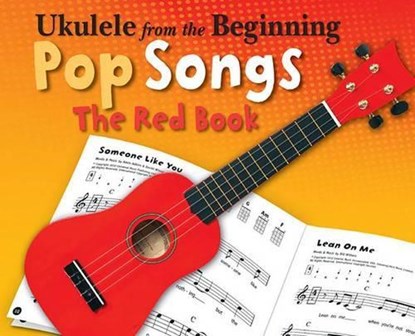 Ukulele From The Beginning Pop Songs (Red Book), Hal Leonard Publishing Corporation - Gebonden - 9781783051212