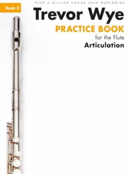 Trevor Wye Practice Book For The Flute Book 3, Trevor Wye - Paperback - 9781783054213