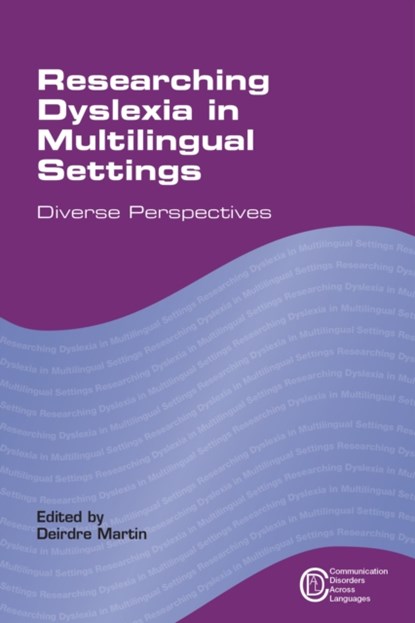 Researching Dyslexia in Multilingual Settings, Deirdre Martin - Gebonden - 9781783090655