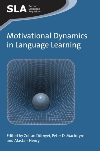 Motivational Dynamics in Language Learning, Zoltan Doernyei ; Peter D. MacIntyre ; Alastair Henry - Paperback - 9781783092550