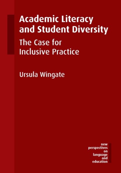 Academic Literacy and Student Diversity, Ursula Wingate - Paperback - 9781783093472