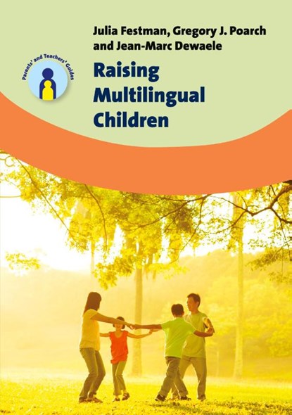 Raising Multilingual Children, Julia Festman ; Gregory J. Poarch ; Jean-Marc Dewaele - Paperback - 9781783097562