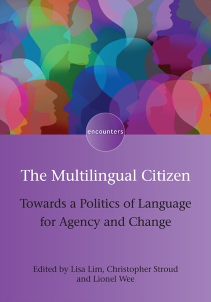 The Multilingual Citizen, Lisa Lim ; Christopher Stroud ; Lionel Wee - Paperback - 9781783099641