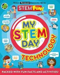 My STEM Day - Technology | Nancy Dickmann | 