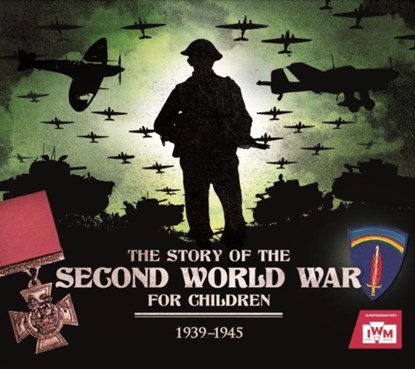 The Story of the Second World War For Children, Peter Chrisp - Paperback - 9781783124503