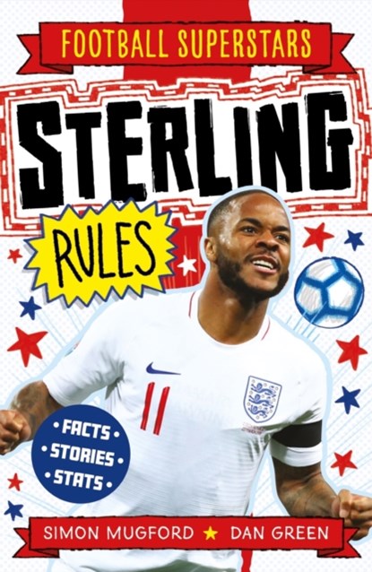 Football Superstars: Sterling Rules, Simon Mugford - Paperback - 9781783125371